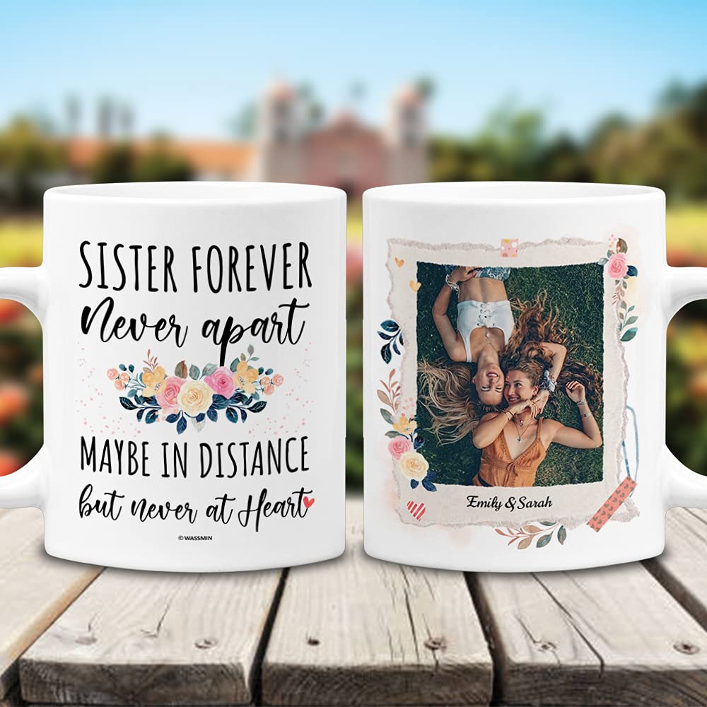Personalized Photo Mug for Sister - Best Friend Gift for Birthday & Christmas - 11oz/15oz Coffee Cup - Perfect for BFFs & Soul Sisters