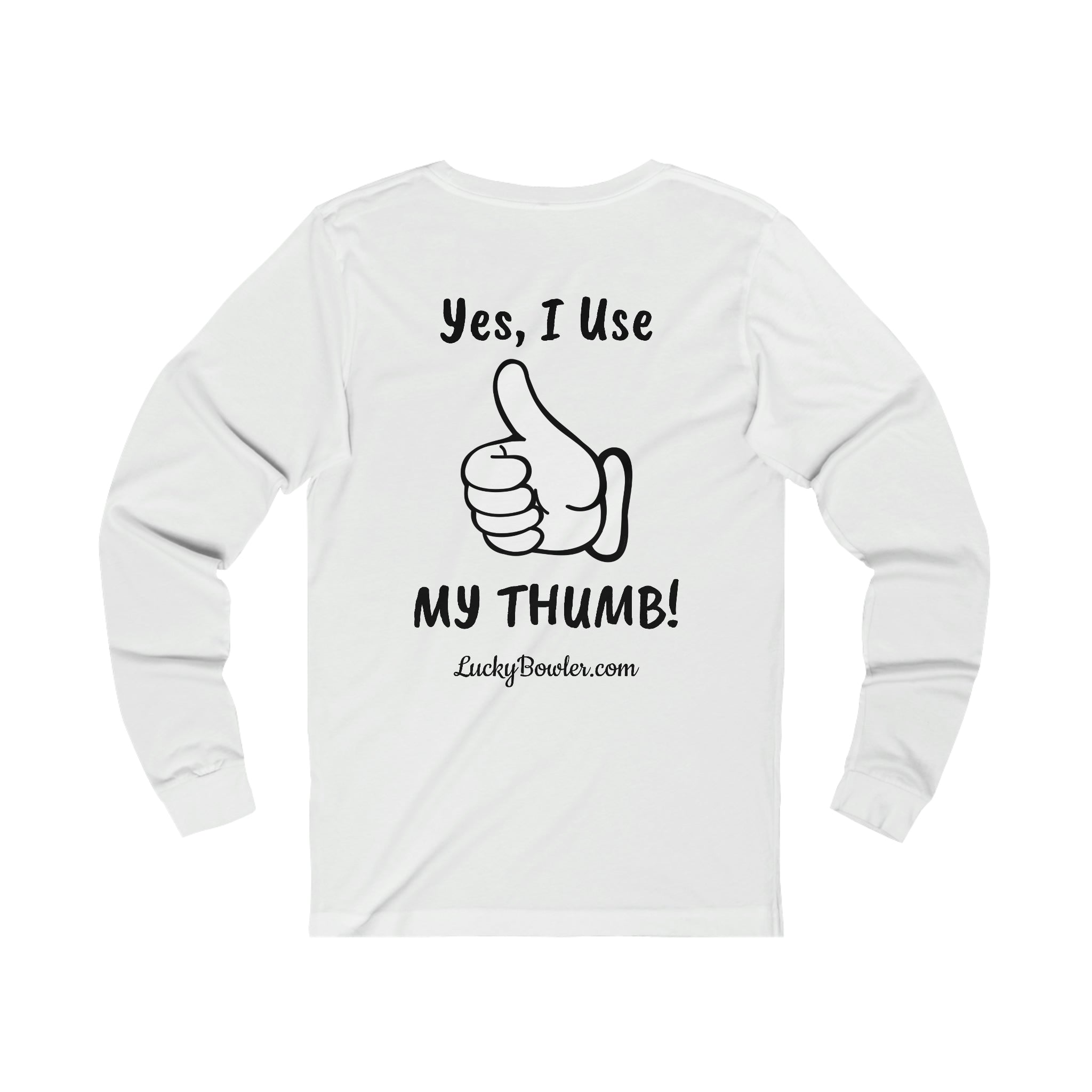 Lucky Tee #3 - Yes I Use My Thumb! Funny Graphic T-Shirt - Trendy Casual Wear for Everyday Outfits & Social Media Photos