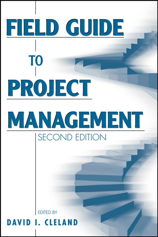 Project Management Field Guide - Essential Handbook for Project Managers | Improve Team Collaboration & Productivity | Perfect for Business, Construction & IT Projects