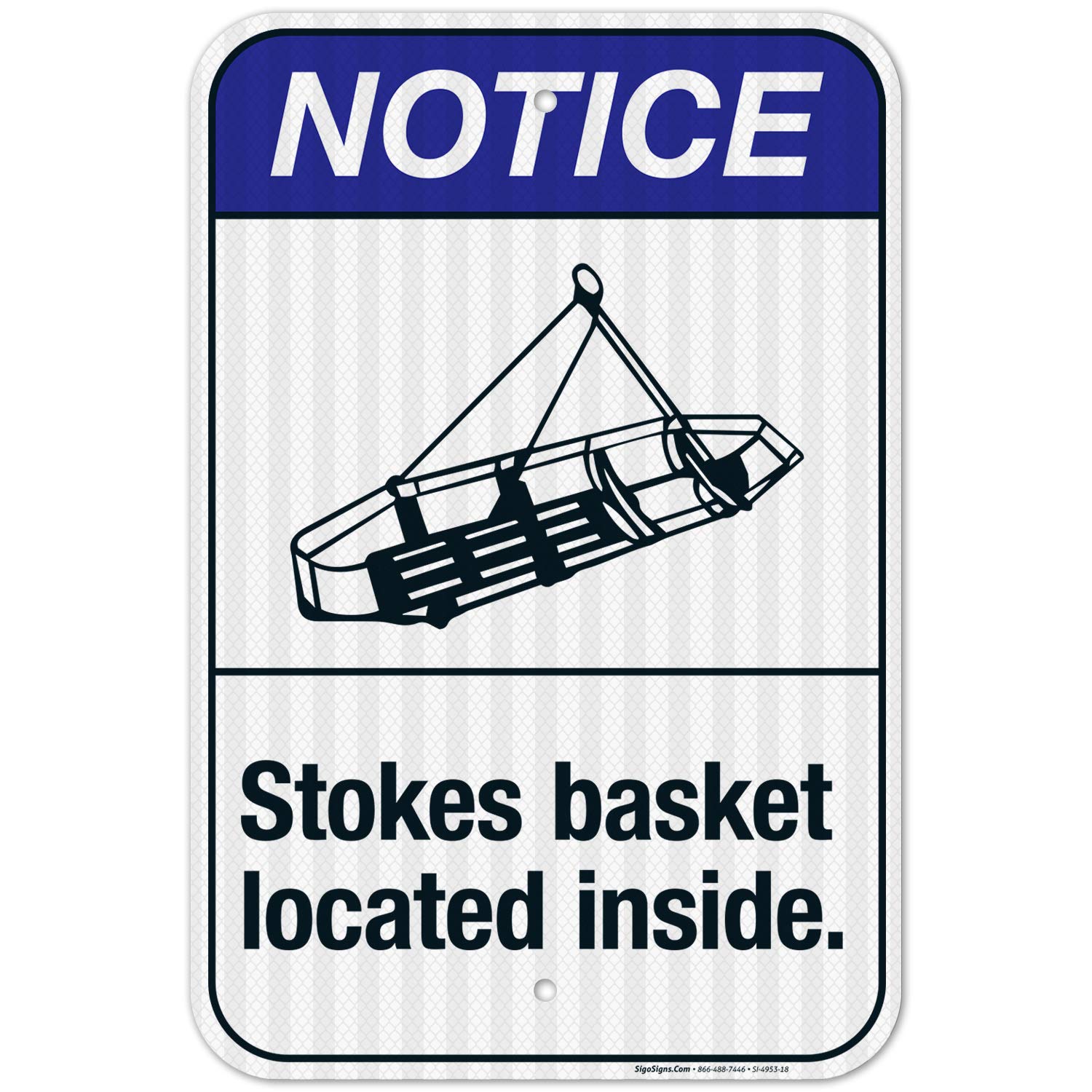ANSI Compliant Stokes Basket Located Inside Sign | 12x18 Inches | 3M EGP Reflective .063 Aluminum | Fade Resistant | Indoor/Outdoor Use | Made in USA | Perfect for Hospitals, Warehouses & Emergency Facilities