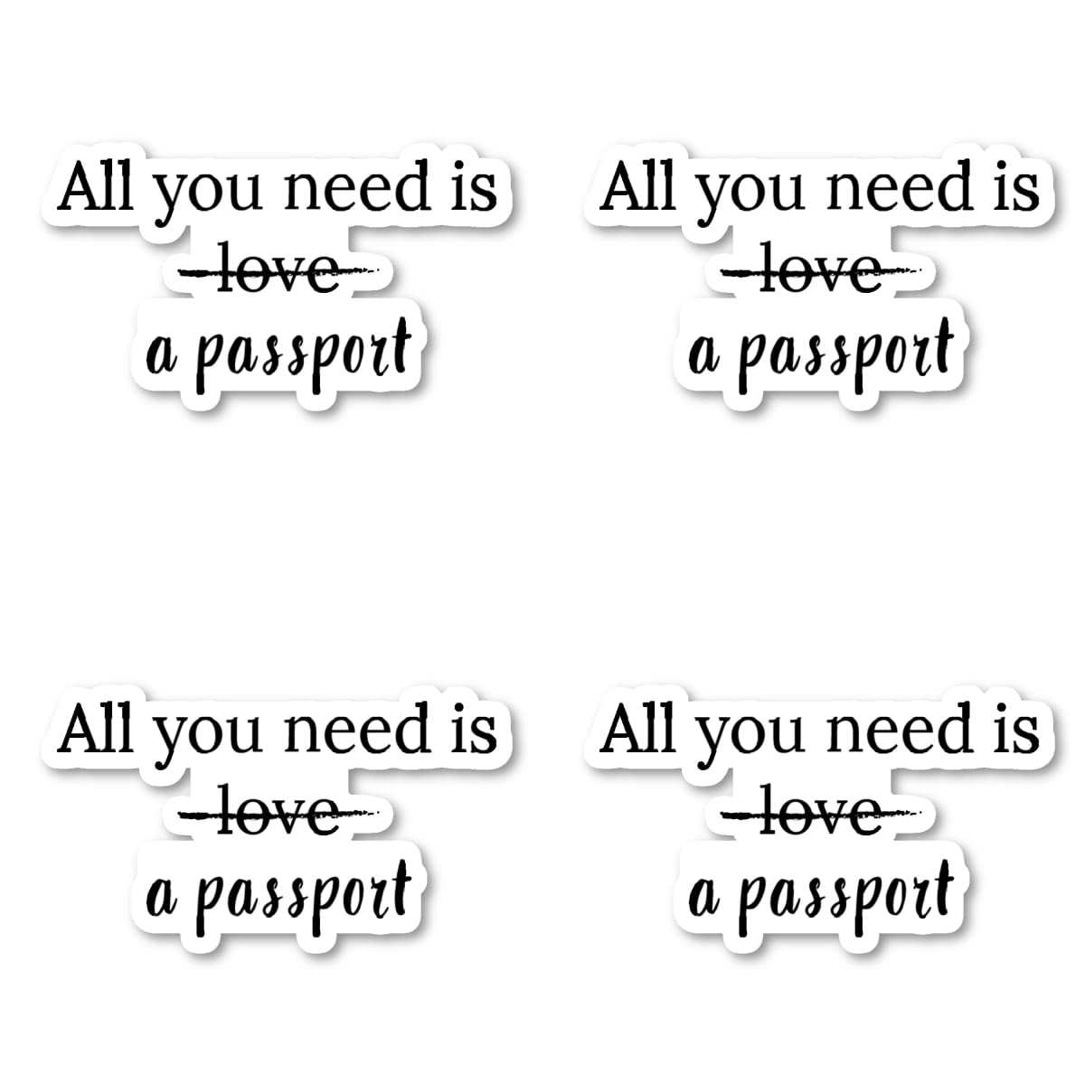 All You Need is A Passport Sticker Travel Wanderlust Vinyl Decal Pack (4 Pack) - 2.5 Inches Laptop, Phone, Tablet Stickers - Perfect for Travel Enthusiasts, Journals, and Water Bottles