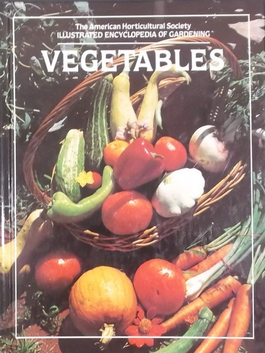 The American Horticultural Society Illustrated Encyclopedia of Gardening - Comprehensive Guide to Growing Vegetables for Home Gardeners | Perfect for Urban Farming, Organic Gardening & Backyard Harvesting