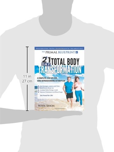 The Primal Blueprint 21-Day Total Body Transformation: Step-by-Step Guide to Lose Fat & Live Primally | Paleo Diet & Fitness Program for Weight Loss & Healthy Lifestyle