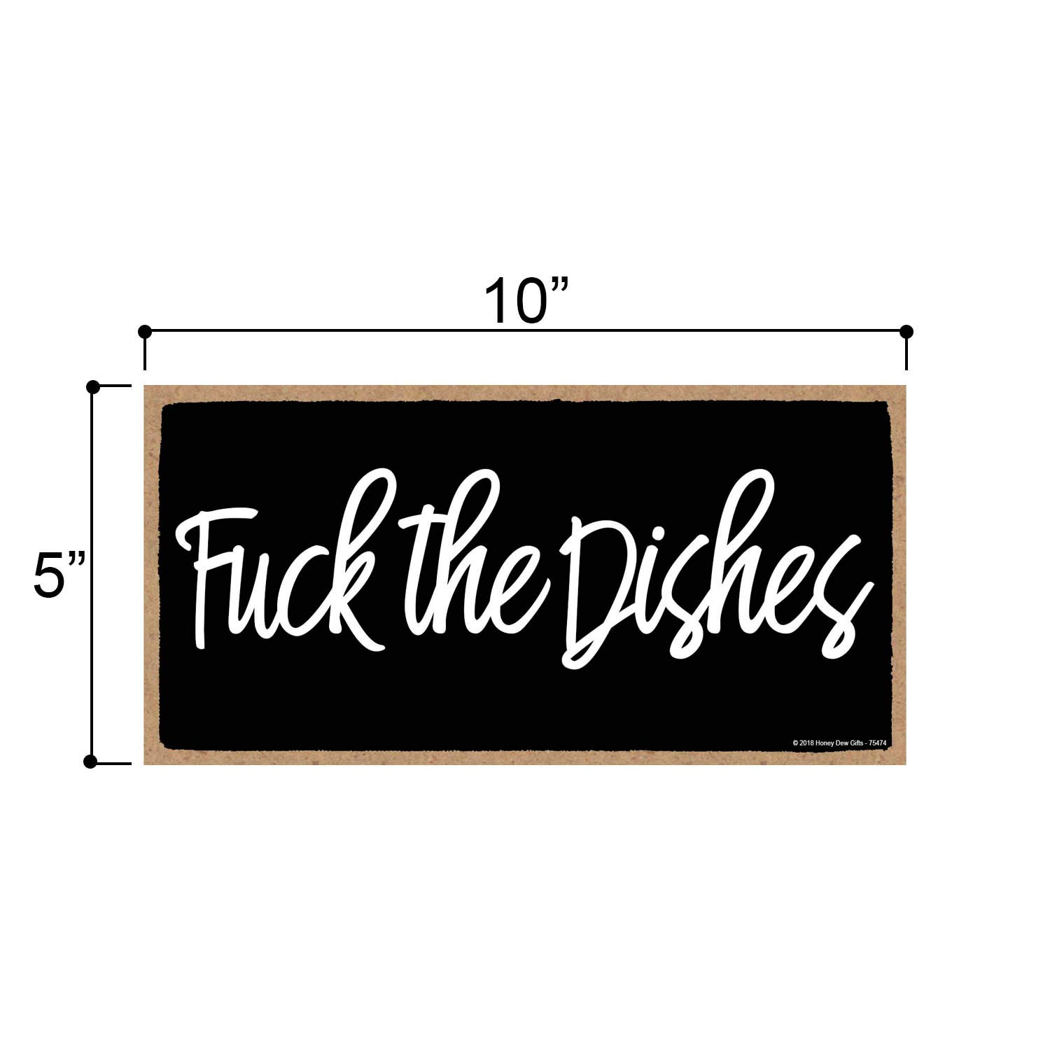 Funny Wooden Kitchen Sign - 'Fuck the Dishes' Humorous Wall Decor (5x10 Inch) - Perfect for Home, Office & Gag Gifts - Unique Housewarming & Kitchen Sink Decor