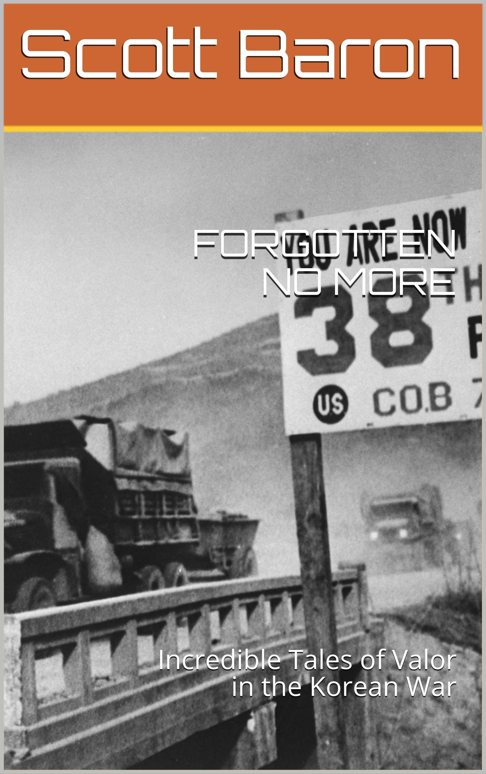 Forgotten No More: Heroic Korean War Stories of Courage & Sacrifice | Inspiring Military History Books for Veterans & History Enthusiasts