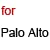 for Palo Alto