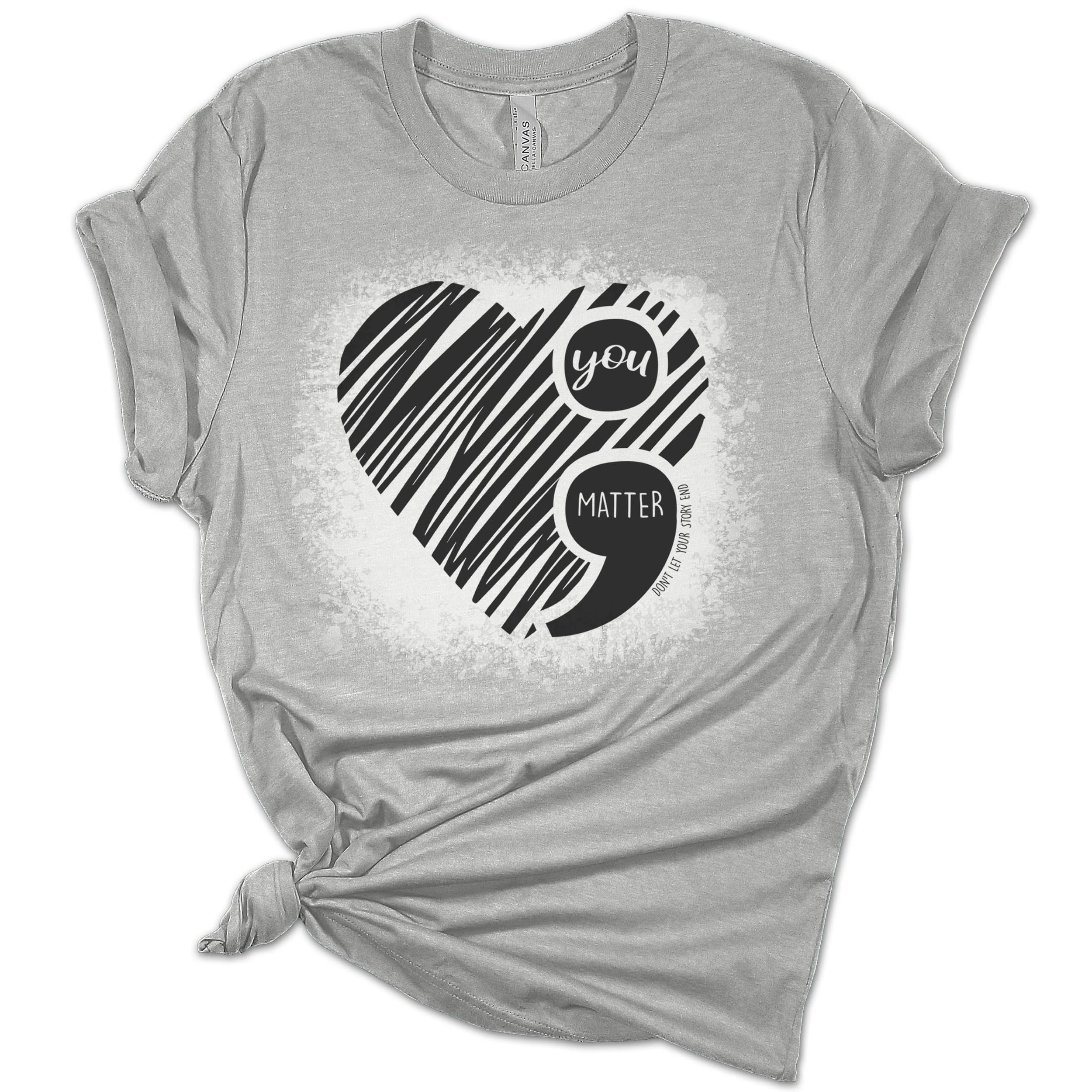 Suicide Prevention T-Shirt - 'You Matter' Mental Health Awareness Shirt with Semicolon Design | Inspirational Graphic Tee for Women & Teens | Wear for Support Groups, Awareness Events & Daily Encouragement