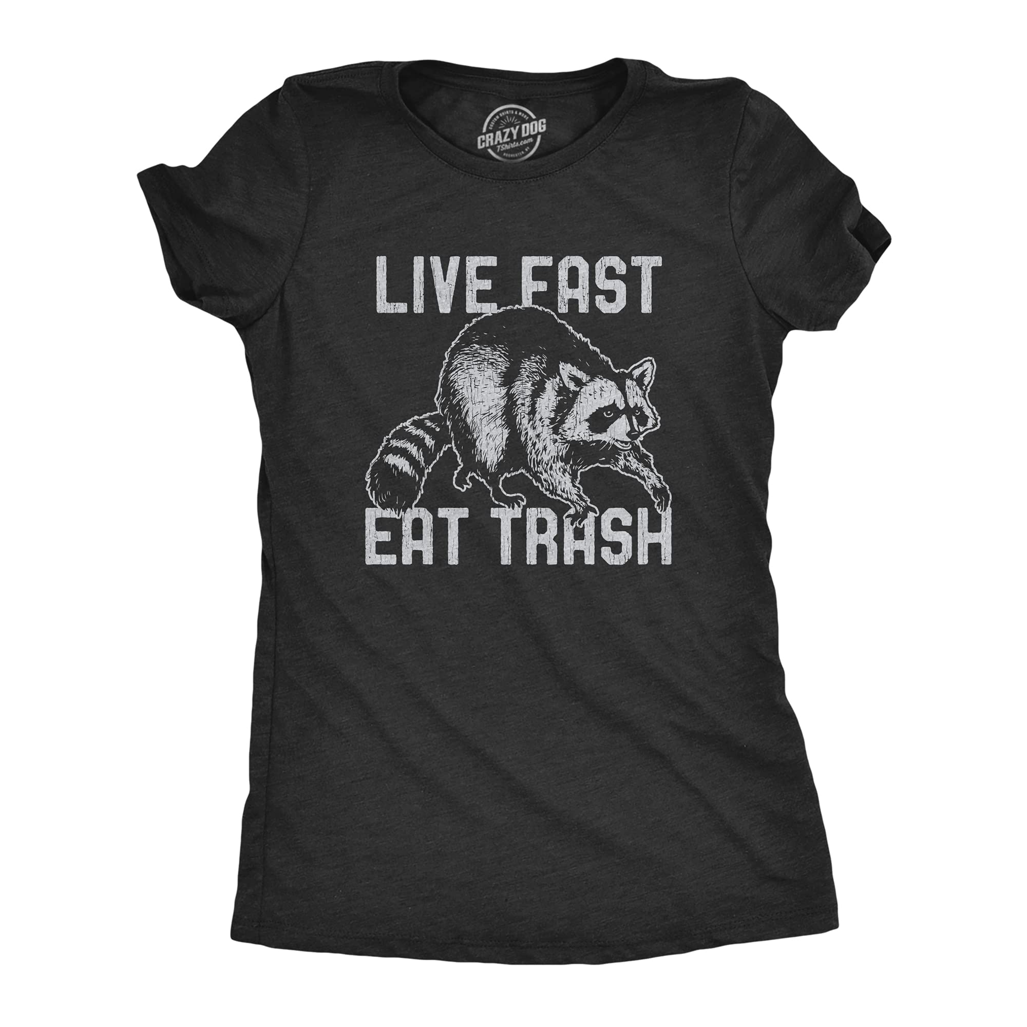 Funny Women's Live Fast Eat Trash T-Shirt - Cute Raccoon Garbage Graphic Novelty Tee for Casual Wear & Gifts