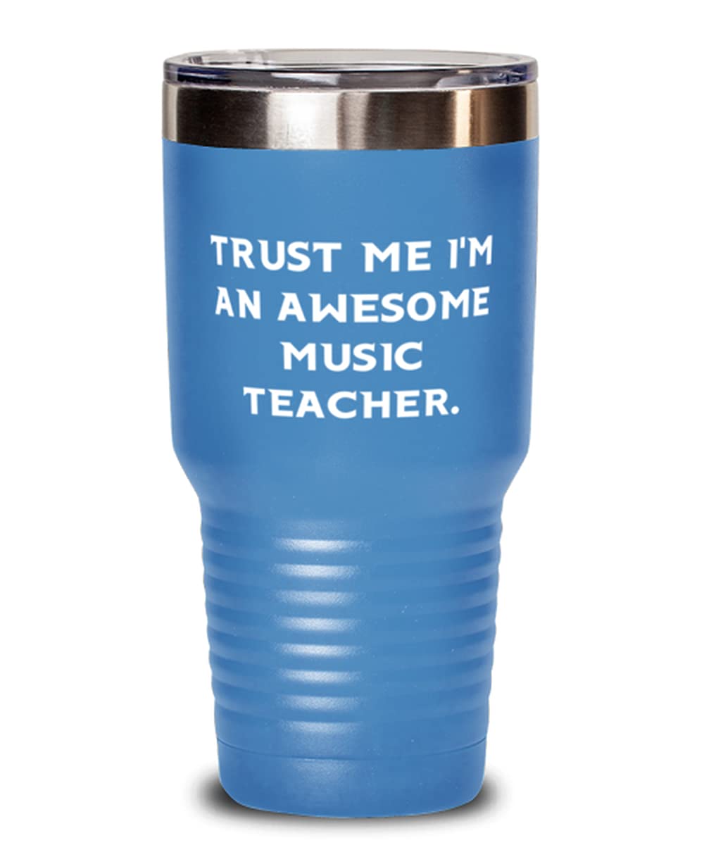 30oz Stainless Steel Tumbler for Music Teachers - Awesome Gift for Men & Women - Insulated Cup for Coffee, Tea & Cold Drinks - Perfect Teacher Appreciation Gift, Boss Present & Classroom Use