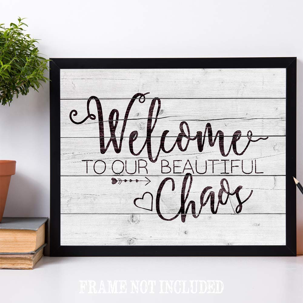 Beautiful Chaos Print - Family Sign Home Decor, Entryway Welcome Display, Classic Housewarming Gift, 11x14 Unframed Typography Art Poster with Wood Style Look - Perfect for Living Room, Nursery & New Home Decor