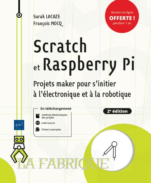 Scratch and Raspberry Pi - Maker Projects for Learning Electronics and Robotics (2nd Edition) | STEM Education, DIY Coding Kit for Beginners, Classroom & Home Learning