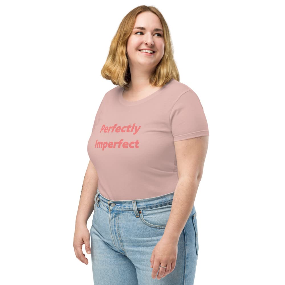 Women's Fitted T-Shirt - Perfectly Imperfect Funny & Sassy Tee in Desert Pink | Small Size | Casual Wear, Girls Night Out, Weekend Outfits