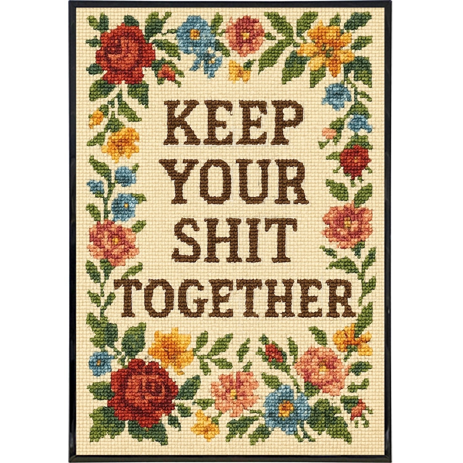 Keep Your Sh*t Together Needlepoint Poster Print - Motivational Wall Art for Home, Office & Gifts | Funny Inspirational Decor