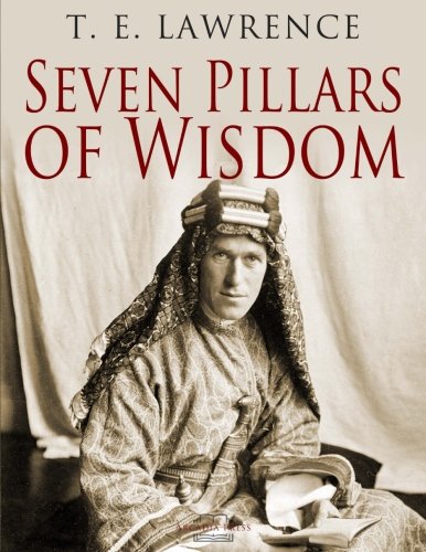 Seven Pillars of Wisdom by T.E. Lawrence - Classic Autobiographical War Memoir | Perfect for History Buffs, Military Enthusiasts & Book Collectors | Great for Reading, Study & Gift Giving