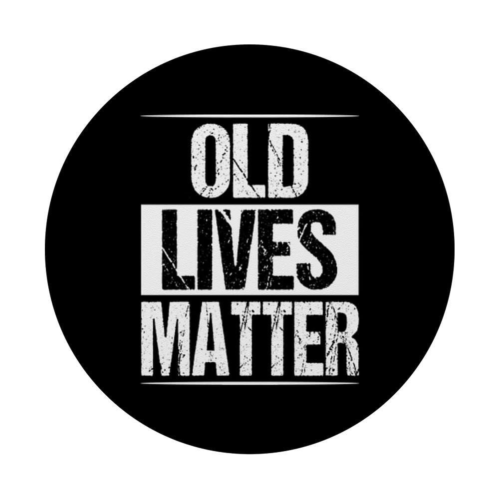 Old Lives Matter Funny 40th 50th 60th 70th Birthday Gift for Men - Swappable PopGrip Phone Grip & Stand | Perfect for iPhone, Samsung & Smartphones | Great for Office, Travel & Daily Use