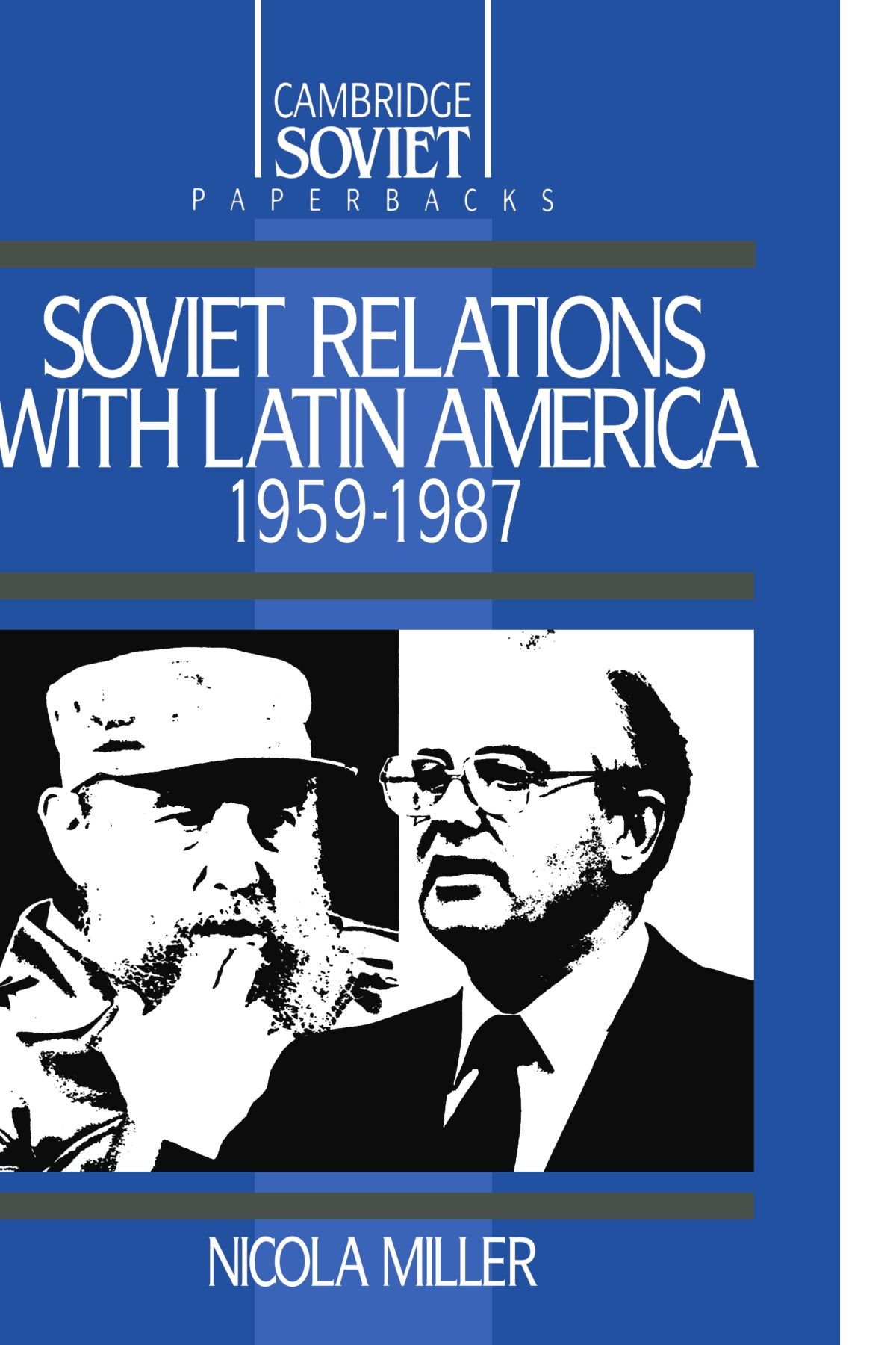 Soviet Relations with Latin America 1959-1987 - Cambridge Soviet Paperbacks Book | Cold War History, International Diplomacy Study | Perfect for Historians & Political Science Students