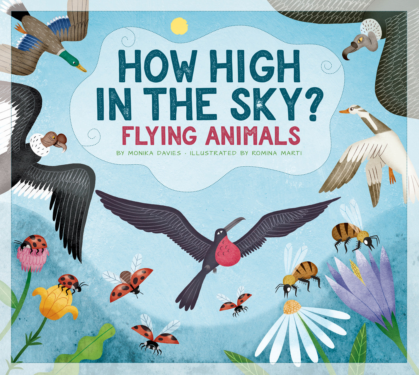 How High in the Sky? - Amazing Flying Animals Book for Kids | Educational Wildlife Adventure for Classroom & Bedtime Reading