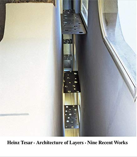 Heinz Tesar: Architecture of Layers - Nine Contemporary Architectural Works | Modern Building Design for Homes & Public Spaces
