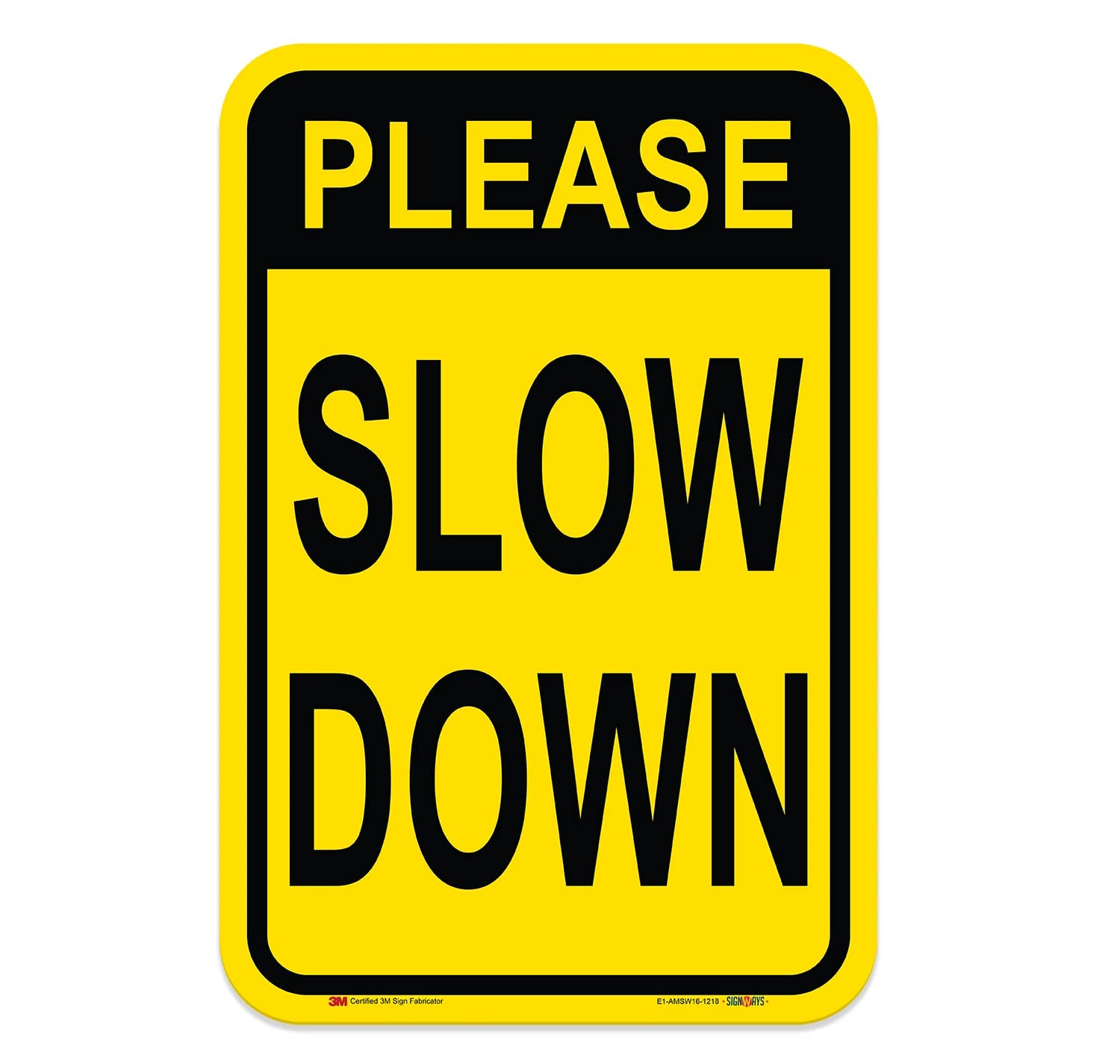 Slow Down Reflective Aluminum Sign 12x18 Inches - High Visibility Road Safety Sign Made in USA - Perfect for School Zones, Neighborhoods & Construction Areas