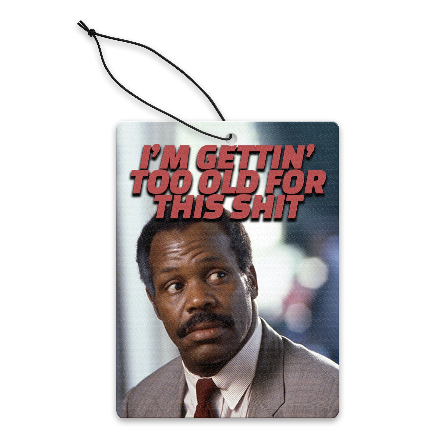 Lethal Weapon Gettin' Too Old Car Air Freshener - Funny Pop Culture Scented Hanging Decor for Cars, Offices & Gifts