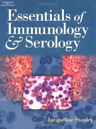 Essentials of Immunology and Serology 1st Edition - Comprehensive Textbook for Medical Students & Professionals | Perfect for Clinical Laboratory Studies & Research