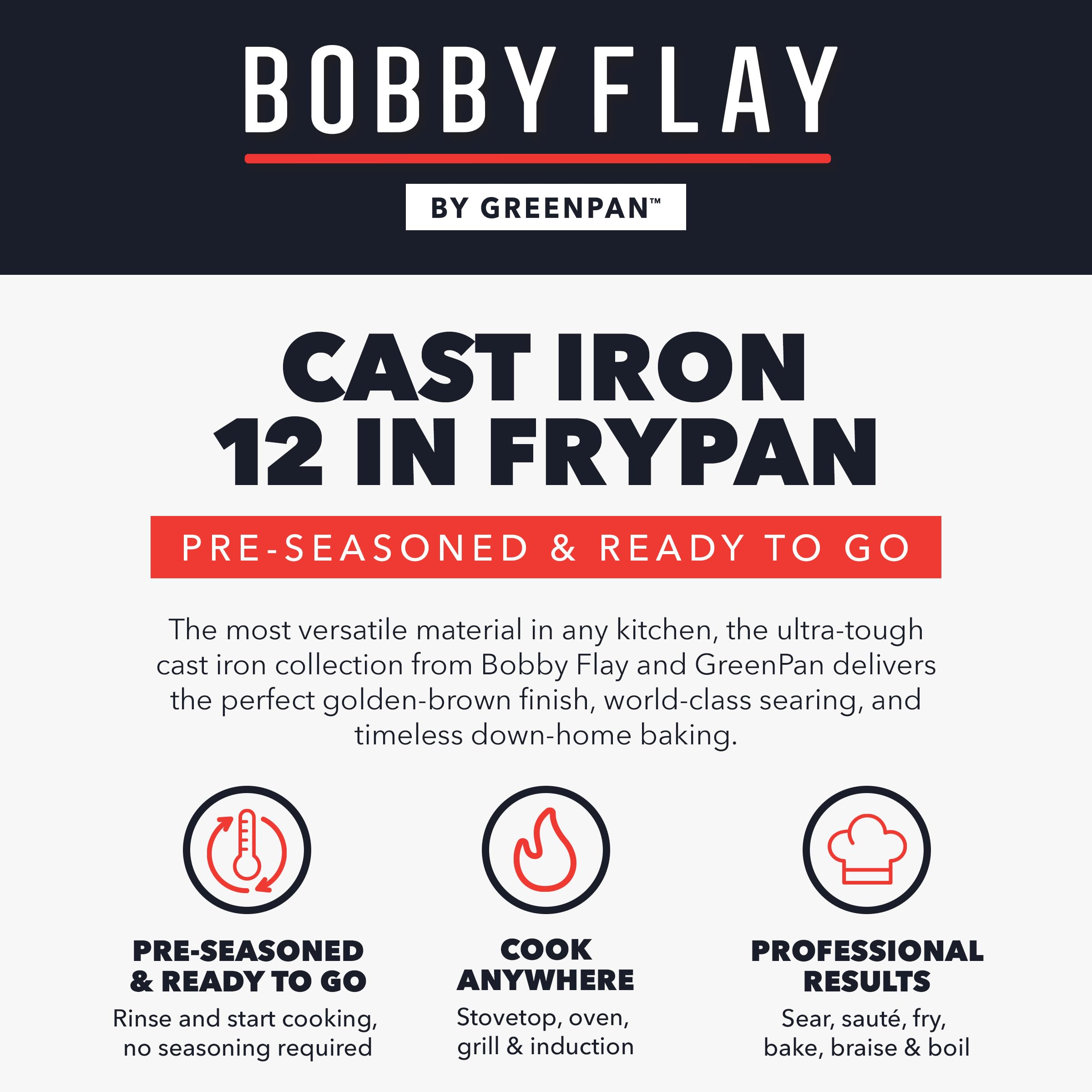 GreenPan x Bobby Flay 12-Inch Pre-Seasoned Cast Iron Skillet with Helper Handle - Professional Heavy Duty Cookware for Induction, Stovetop, Oven & Grill - Perfect for Searing, Baking & Outdoor BBQ - Indoor/Outdoor Use (Black)