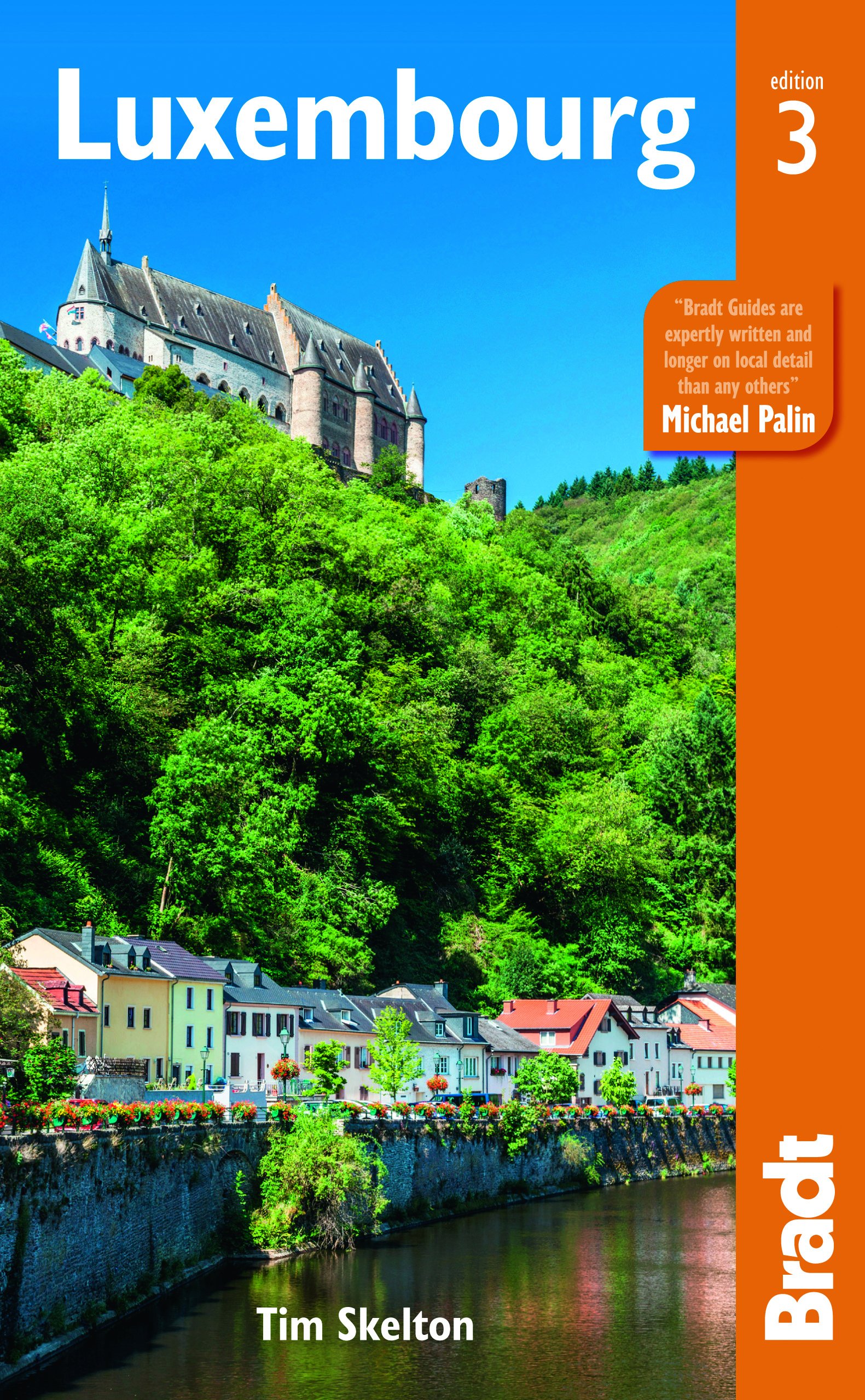 Luxembourg Travel Guide by Bradt - Explore Castles, Hiking Trails & Local Cuisine | Perfect for Backpackers, History Lovers & Road Trips