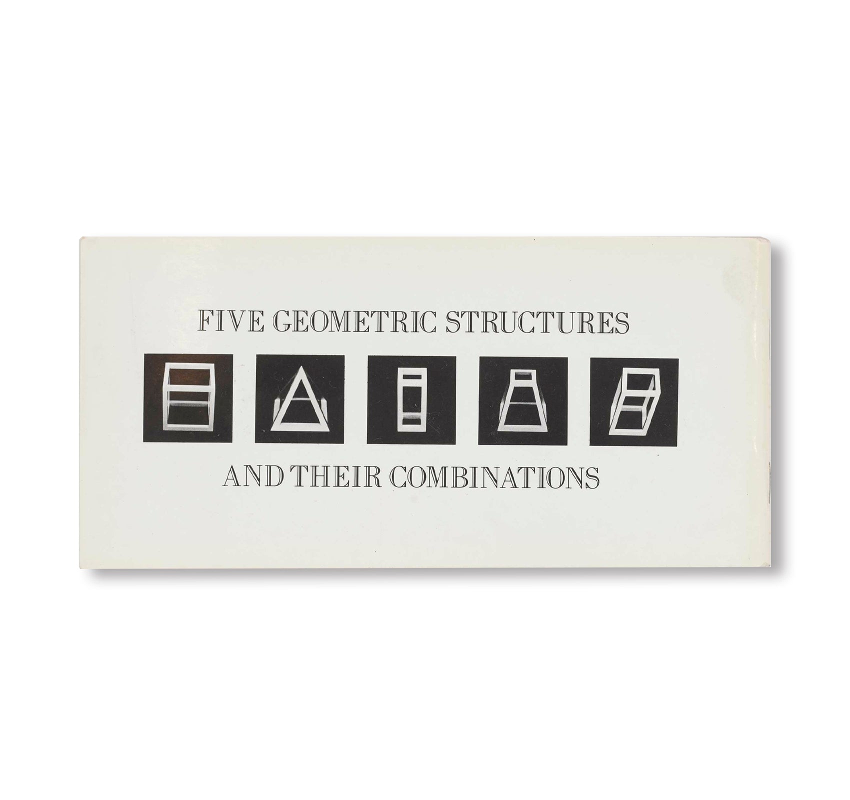 Sol LeWitt OPEN GEOMETRIC STRUCTURES: Five Geometric Art Forms and Their Creative Combinations (1979) - Modern Wall Decor for Living Room & Office