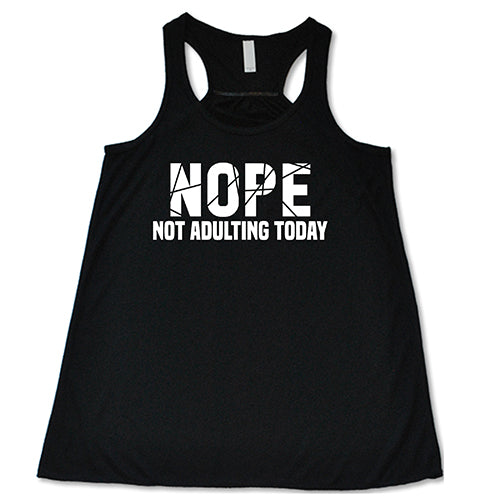 Nope, Not Adulting Today Shirt - Funny Sarcastic T-Shirt for Women & Men - Comfortable Cotton Tee - Perfect for Relaxing Weekends, Lounging at Home, or Casual Outings