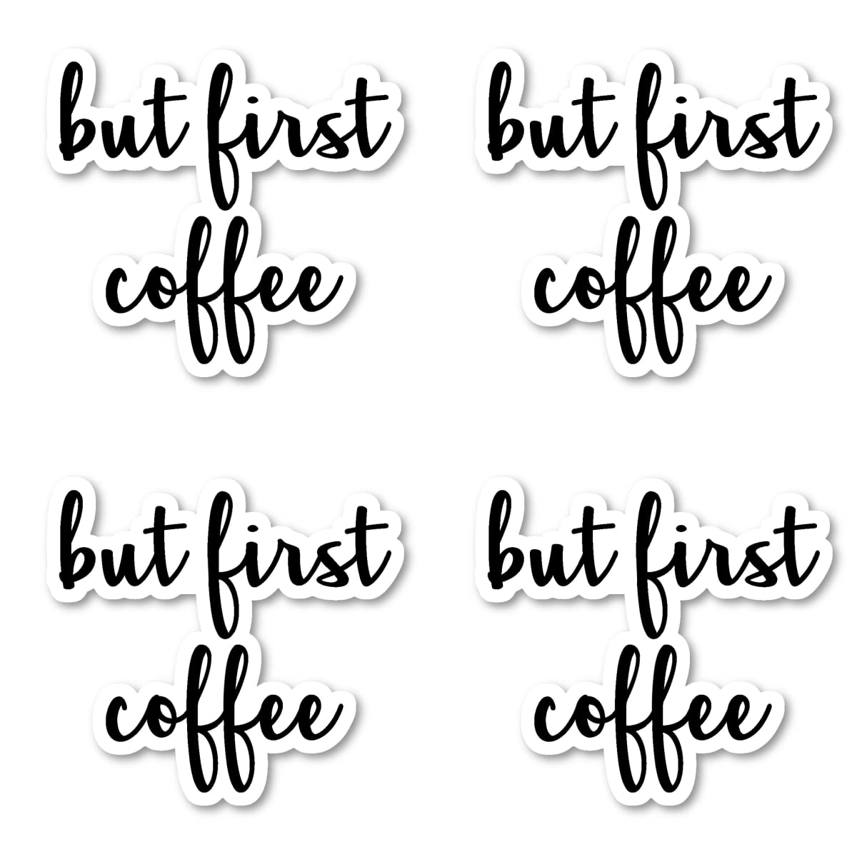 Funny Coffee Quote Stickers (4 Pack) - 2.5 Inch Vinyl Decals for Laptop, Phone, Tablet - Perfect for Office, Home & Travel - But First Coffee Sticker Collection