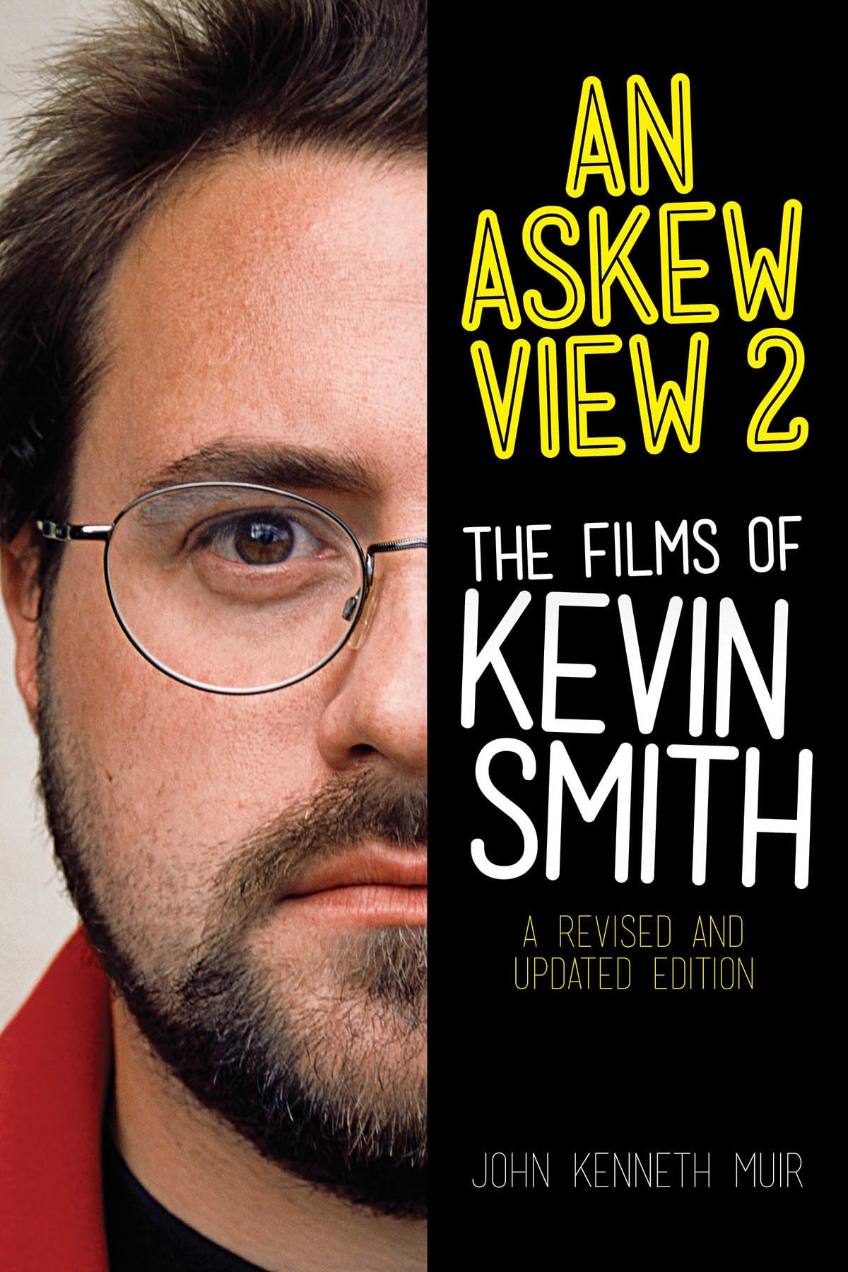 An Askew View 2: The Films of Kevin Smith - Applause Books | Biography & Film Analysis | Perfect for Movie Buffs & Kevin Smith Fans
