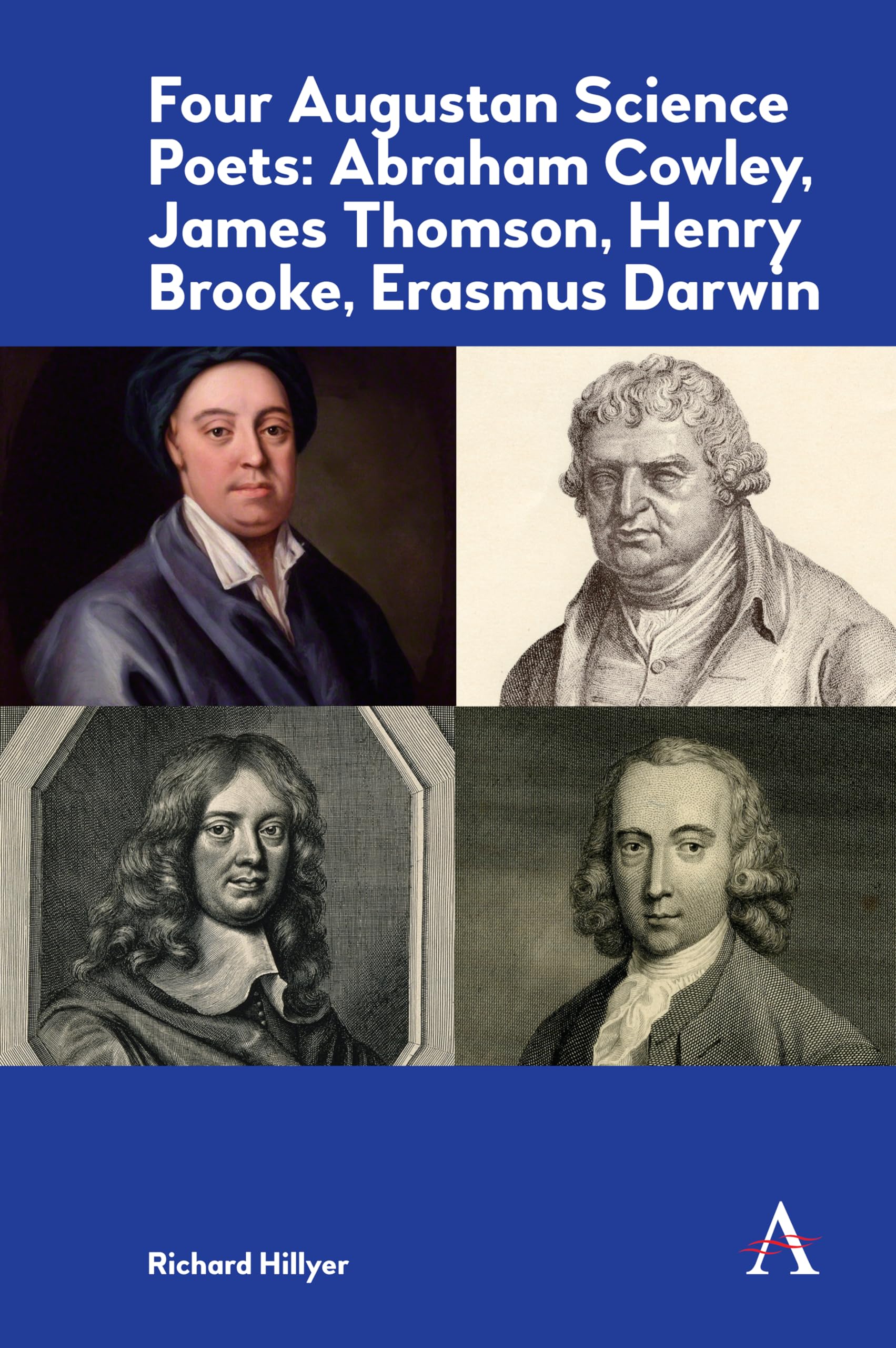 Four Augustan Science Poets: Abraham Cowley, James Thomson, Henry Brooke, Erasmus Darwin - Literary Analysis & Historical Impact | Perfect for English Literature Students & Enlightenment Era Researchers