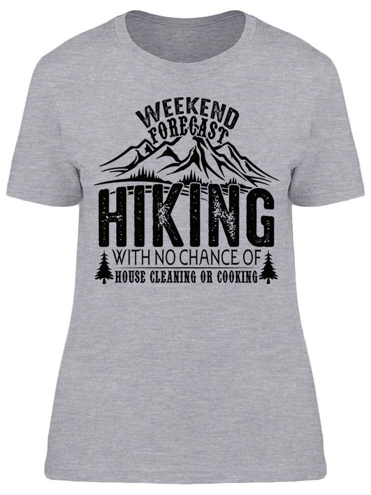 Funny Hiking T-Shirt for Women - 'Today No Chores' Graphic Tee - Perfect for Outdoor Adventures, Camping & Casual Wear