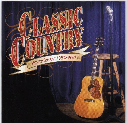 Classic Country Music - Honky Tonkin' (1952-1957) | Vintage Country Songs Collection | Perfect for Road Trips, Retro Parties & Country Music Lovers