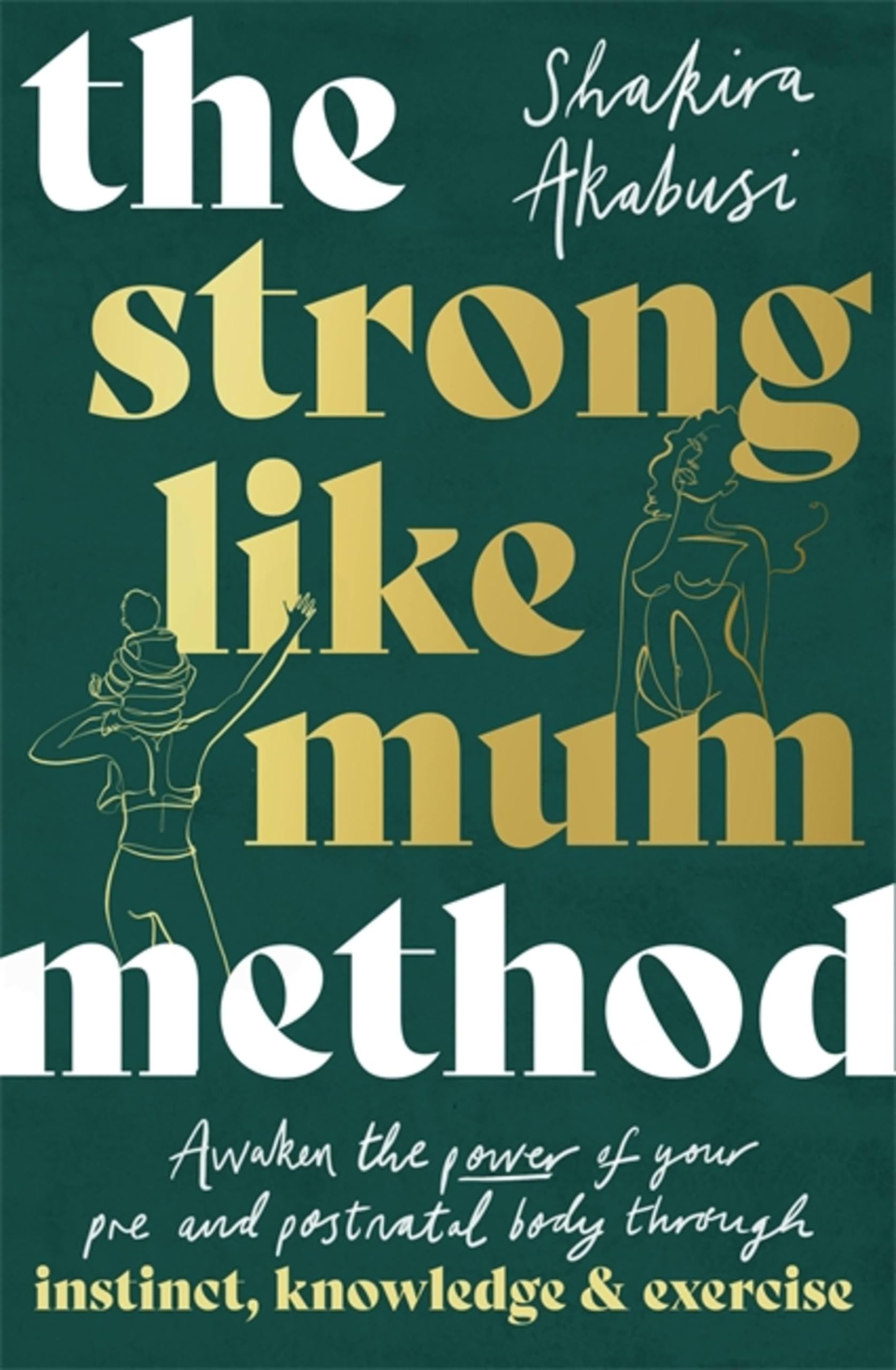 Strong Like Mum Method: Prenatal & Postnatal Power for Active Moms