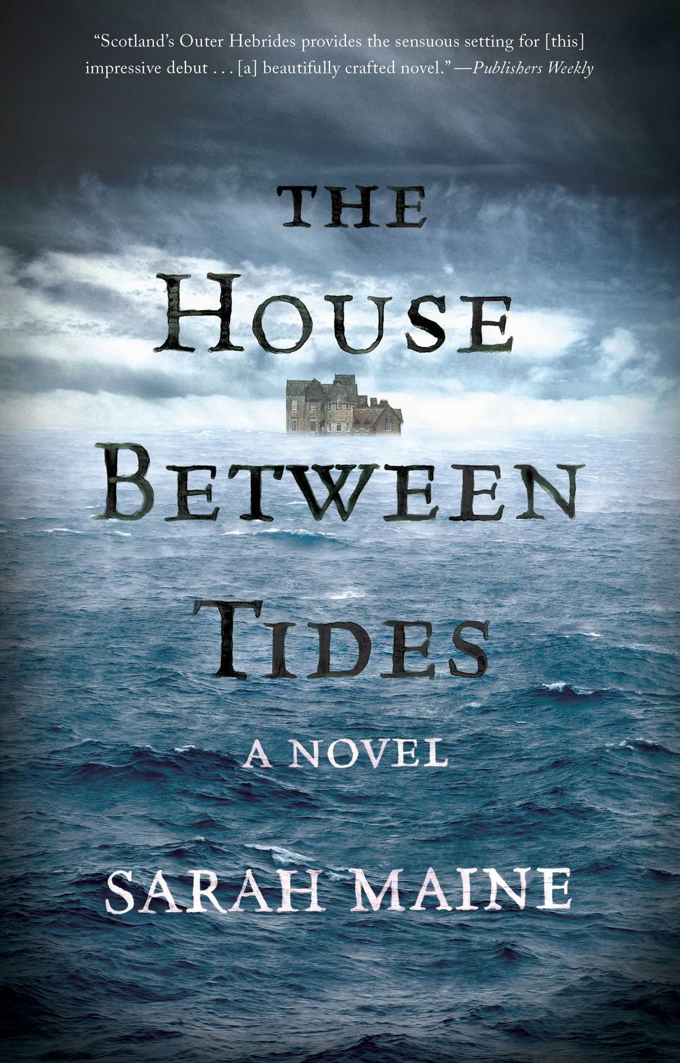 The House Between Tides: A Novel - Historical Fiction Book Set in Scotland | Perfect for Book Clubs, Vacation Reading & Literary Fiction Lovers