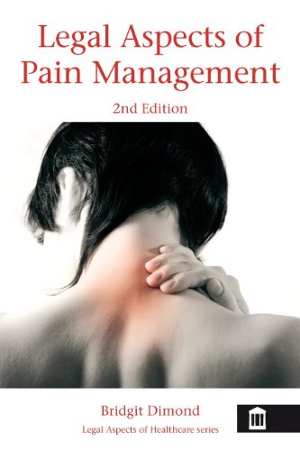 Legal Aspects of Pain Management: Guidelines, Regulations & Best Practices for Healthcare Professionals