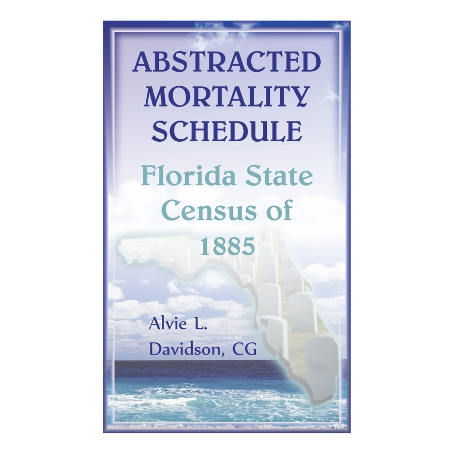 1885 Florida State Census Mortality Schedule - Historical Genealogy Records & Ancestry Research for Family History