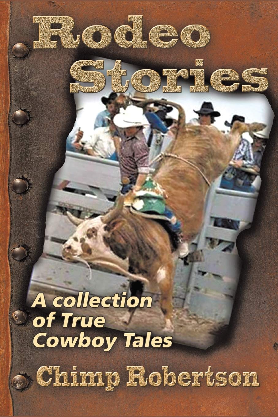 Rodeo Stories: A Collection of True Cowboy Tales - Western Adventure Books for Cowboy Enthusiasts | Perfect for Campfire Reading & Western Culture Lovers
