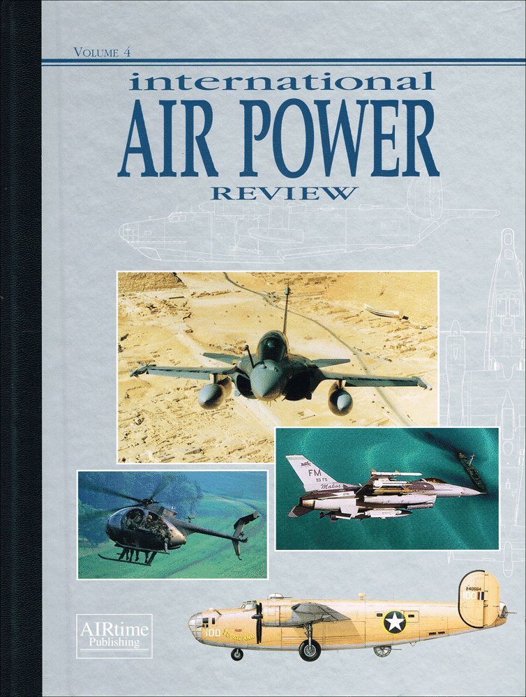 International Air Power Review Vol. 4 - Aviation History & Military Aircraft Analysis | Perfect for Researchers, Historians & Aviation Enthusiasts