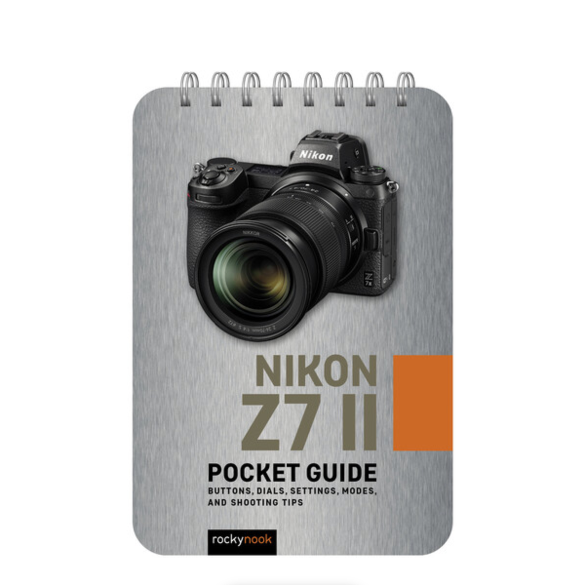 Nikon Z7 II Camera Pocket Guide - Essential Tips & Tricks for Photography Enthusiasts | Perfect for Travel, Landscape & Portrait Photography