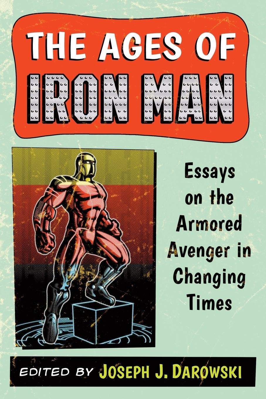Iron Man Comic Book Essays: Analyzing the Armored Avenger Through Changing Eras - Perfect for Marvel Fans & Pop Culture Studies