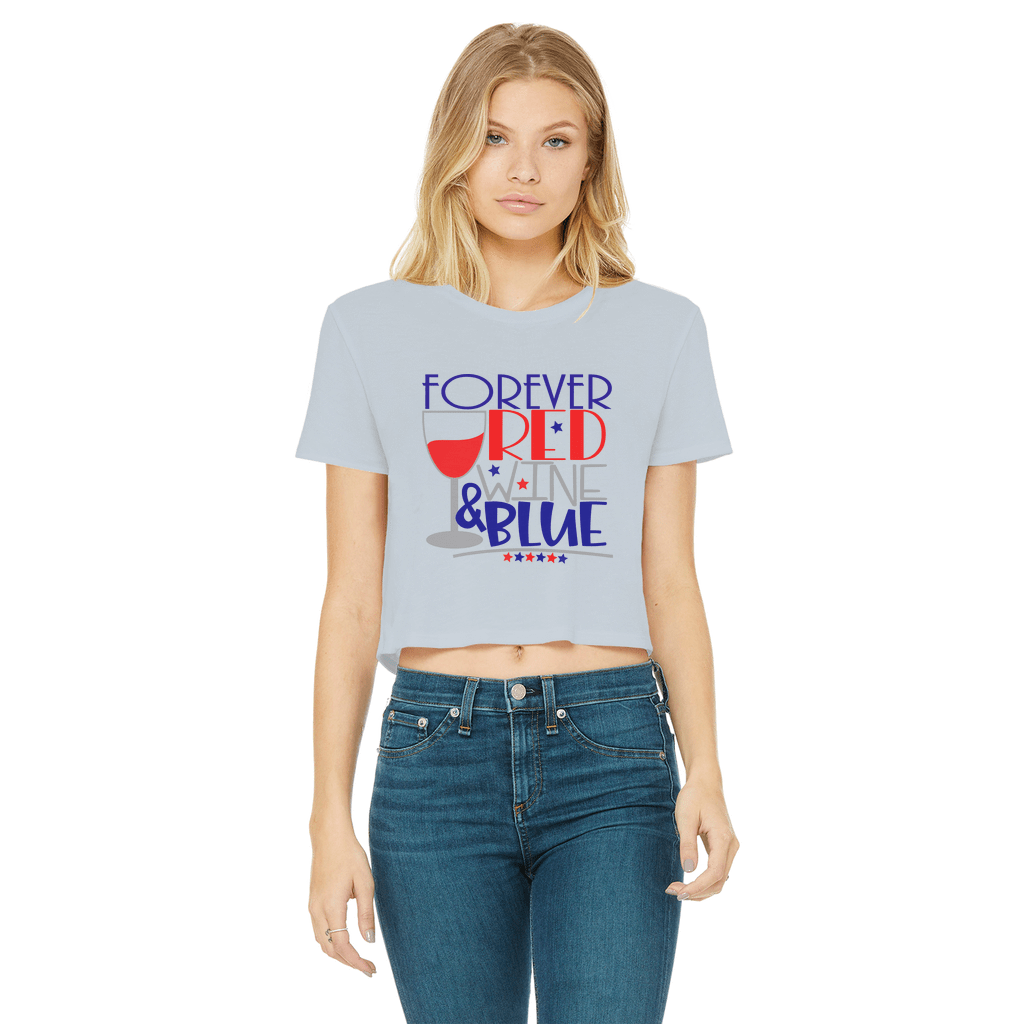 Forever Red Wine Blue Classic Women's Cropped Raw Edge T-Shirt | Vintage Style Graphic Tee | Wine Lover Gift | Perfect for Casual Wear, Girls Night Out & Wine Tasting Events