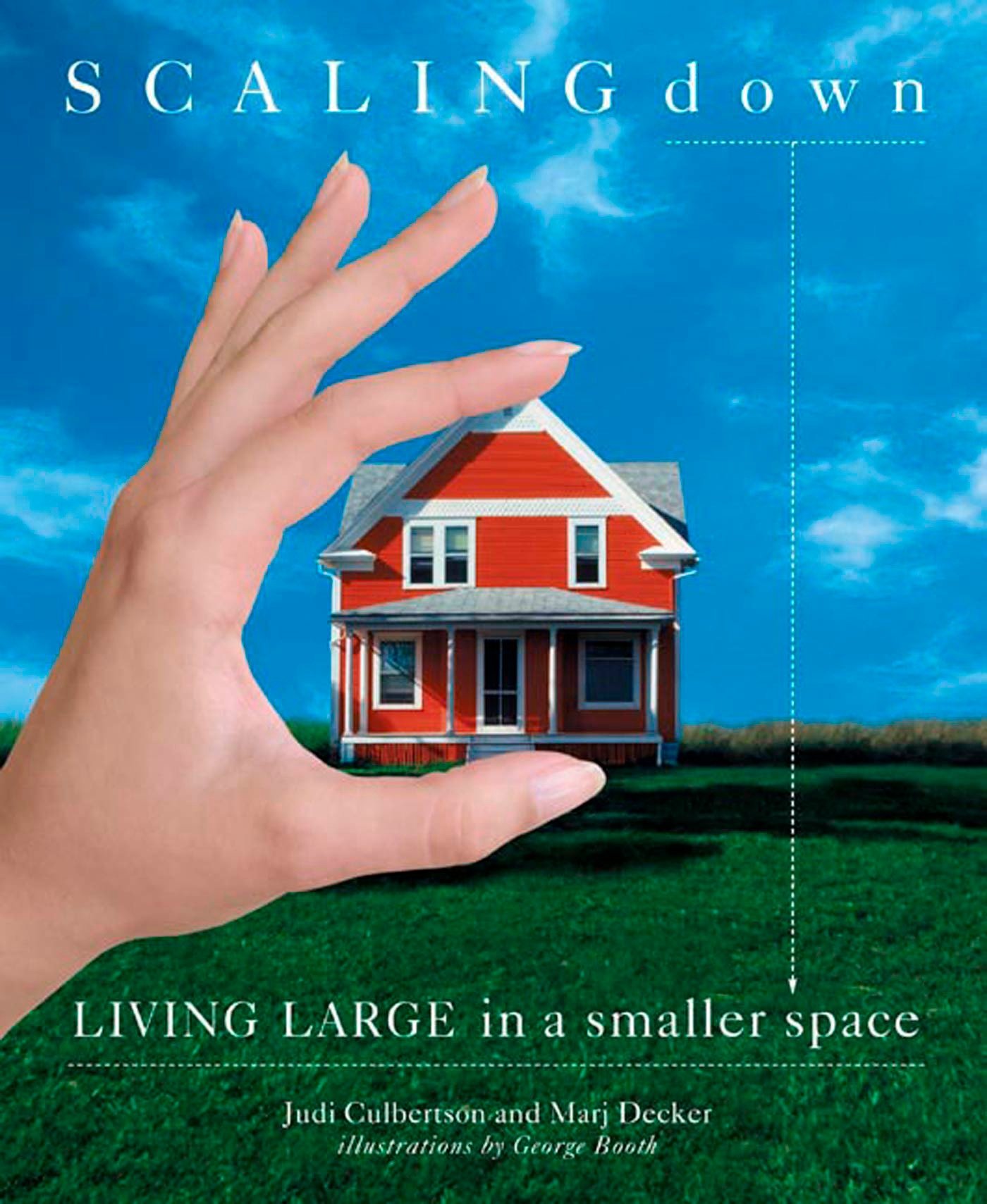 Downsizing Guide: How to Live Large in a Smaller Space - Tips for Tiny Homes, Apartments & Minimalist Lifestyles