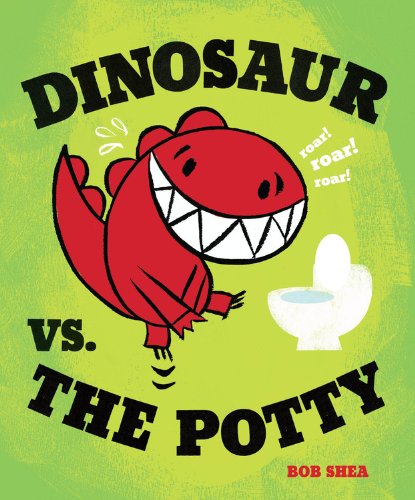 Dinosaur vs. the Potty (A Dinosaur vs. Book 2) - Fun Children's Potty Training Storybook for Toddlers | Perfect for Bedtime Reading & Early Learning