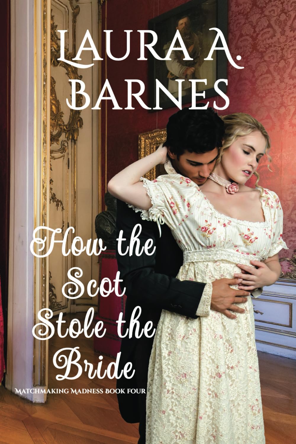 The Scot Who Stole the Bride - Historical Romance for Wedding Season