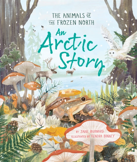 An Arctic Story: The Animals of the Frozen North - Wildlife Book for Kids, Educational Arctic Animal Facts, Perfect for Classroom Learning & Winter Reading
