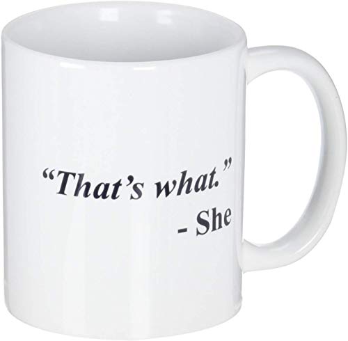 That's What She