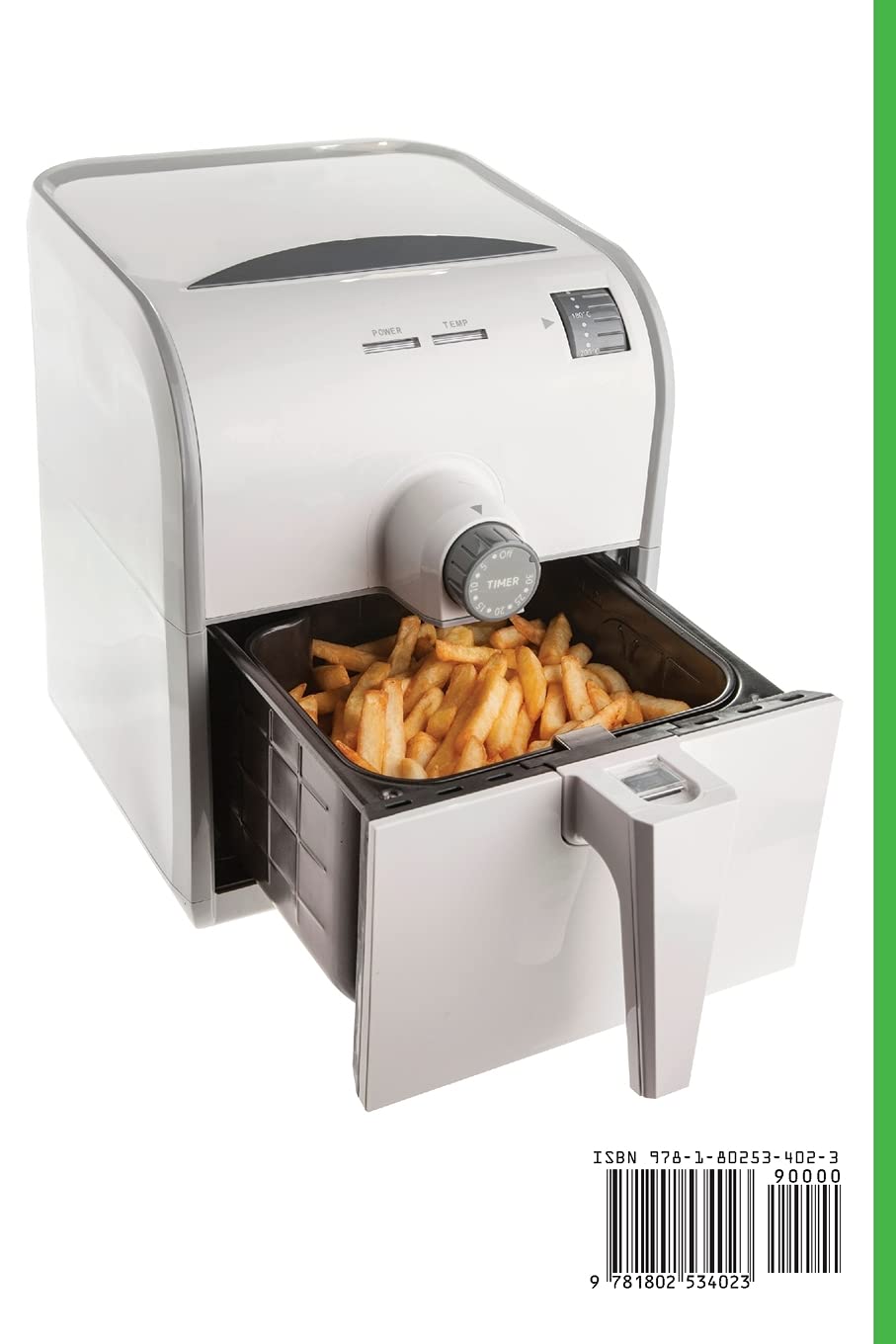 Every Day Air Fryer Cookbook: 100+ Healthy & Easy Recipes for the Whole Family - Fry, Bake, Grill & Roast Delicious Meals | Perfect for Quick Weeknight Dinners & Family Gatherings