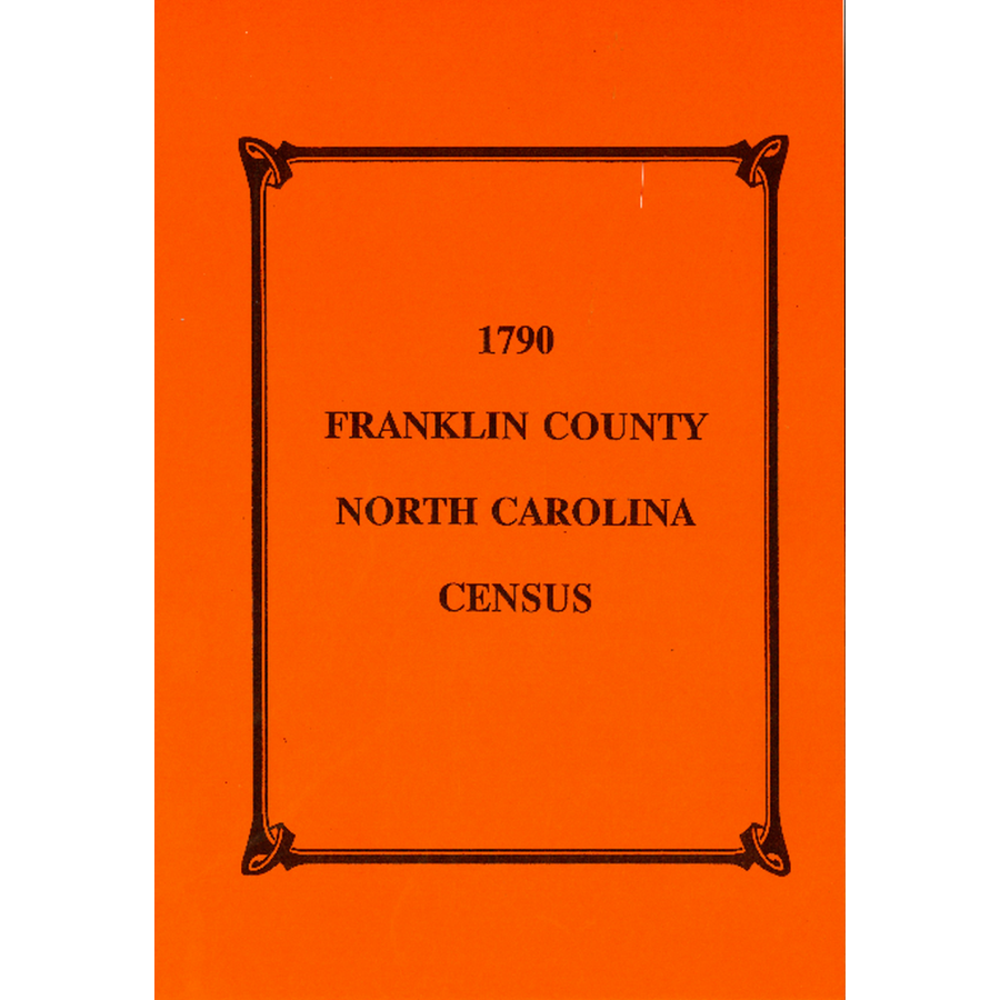 1790 Franklin County, North Carolina Census Records - Genealogy & Family History Research for Ancestry & Historical Studies